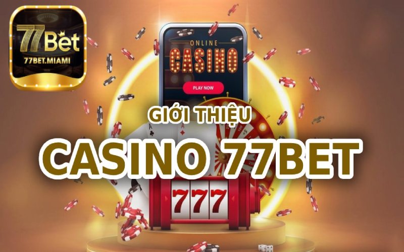 Trải Nghiệm Cá Cược Đỉnh Cao Dành Cho Cược Thủ Tại 77bet