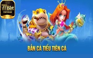 bắn cá tiểu tiên cá