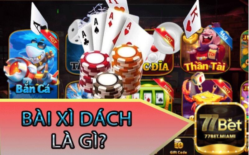 Tìm Hiểu Về Game Xì Dách